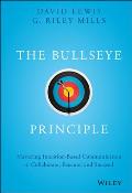 Bullseye Principle Mastering Intention Based Communication to Collaborate Execute & Succeed
