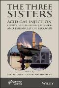 The Three Sisters: Acid Gas Injection, Carbon Capture and Sequestration, and Enhanced Oil Recovery