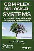 Complex Biological Systems: Adaptation and Tolerance to Extreme Environments