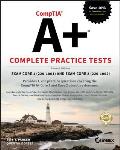 Comptia A+ Complete Practice Tests: Exam Core 1 220-1001 and Exam Core 2 220-1002