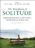 The Handbook of Solitude: Psychological Perspectives on Social Isolation, Social Withdrawal, and Being Alone