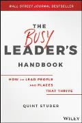 Busy Leaders Handbook How To Lead People & Places That Thrive