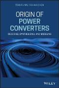 Origin of Power Converters: Decoding, Synthesizing, and Modeling
