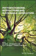 Phytomicrobiome Interactions and Sustainable Agriculture