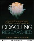 Coaching Researched: A Coaching Psychology Reader for Practitioners and Researchers