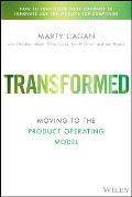 Transformed: Moving to the Product Operating Model