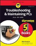 Troubleshooting & Maintaining PCs All-In-One for Dummies