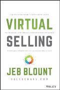 Virtual Selling A Quick Start Guide to Leveraging Video Technology & Virtual Communication Channels to Engage Remote Buyers & Cl