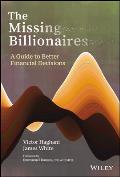 Missing Billionaires A Guide to Better Financial Decisions
