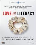 Love & Literacy: A Practical Guide to Finding the Magic in Literature (Grades 5-12)