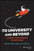 To University and Beyond: Launch Your Career in High Gear