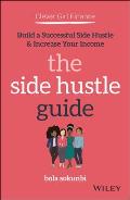 Clever Girl Finance The Side Hustle Guide Build a Successful Side Hustle & Increase Your Income