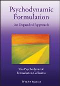 Psychodynamic Formulation: An Expanded Approach