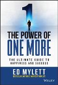 Power of One More The Ultimate Guide to Happiness & Success