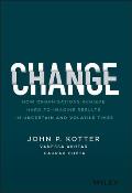 Change How Organizations Achieve Hard to Imagine Results in Uncertain & Volatile Times