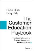 The Customer Education Playbook: How Winning Companies Use Training to Engage, Convert, and Retain Customers