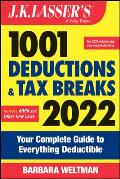 JK Lassers 1001 Deductions & Tax Breaks 2022 Your Complete Guide to Everything Deductible