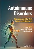 Autoimmune Disorders: Adjuvants and Other Risk Factors in Pathogenesis