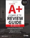 Comptia A+ Complete Review Guide Core 1 Exam 220 1101 & Core 2 Exam 220 1102