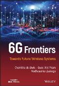 6g Frontiers: Towards Future Wireless Systems