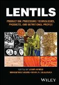 Lentils: Production, Processing Technologies, Products, and Nutritional Profile