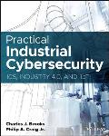 Practical Industrial Cybersecurity: Ics, Industry 4.0, and Iiot