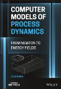 Computer Models of Process Dynamics: From Newton to Energy Fields