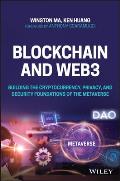 Blockchain & Web3 Building the Cryptocurrency Privacy & Security Foundations of the Metaverse