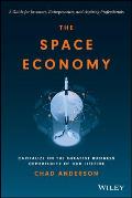 Space Economy Capitalize on the Greatest Business Opportunity of Our Lifetime