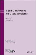 82nd Conference on Glass Problems, Volume 270