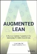Augmented Lean A Human Centric Framework for Managing Frontline Operations