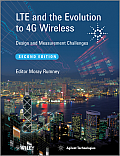 LTE & the Evolution to 4g Wireless Design & Measurement Challenges 2nd Edition