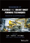 Handbook of Flexible and Smart Sheet Forming Techniques: Industry 4.0 Approaches