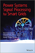 Power Systems Signal Processing for Smart Grids