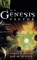 The Genesis Factor: Probing Life's Big Questions
