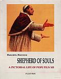 Shepherd of Souls: A Pictorial Life of Pope Pius XII