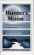 Hunter's Moon: Poems from Boyhood to Manhood