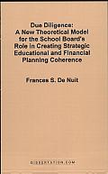 Due Diligence: A New Theoretical Model for the School Board's Role in Creating Strategic Educational and Financial Planning Coherence