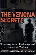 The Venona Secrets: Exposing Soviet Espionage and America's Traitors