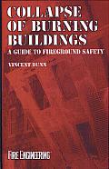 Collapse of Burning Buildings: A Guide to Fireground Safety