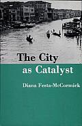 The City as Catalyst: A Study of Ten Novels