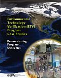 Environmental Technology Verification (ETV) Program Case Studies: Demonstrating Program Outcomes