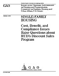 Singlefamily Housing Cost, Benefit, and Compliance Issues Raise Questions about HUD's Discount Sales Program