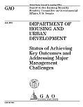 Department of Housing and Urban Development Status of Achieving Key Outcomes and Addressing Major Management Challenges: Report to the Ranking Minority Member, Committee on Governmental Affairs, U.S.