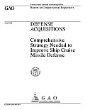 Defense Acquisitions: Comprehensive Strategy Needed to Improve Ship Cruise Missile Defense: Report to Congressional Requesters