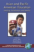 Asian and Pacific American Education: Learning, Socialization, and Identity