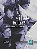 The Last Silver Bullet?: Technology for America's Public Schools