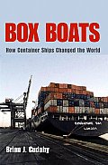 Box Boats: How Container Ships Changed the World