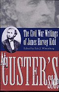 At Custer's Side: The Civil War Writings of James Harvey Kidd