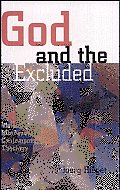 God and the Excluded: Visions and Blind Spots in Contemporary Theology